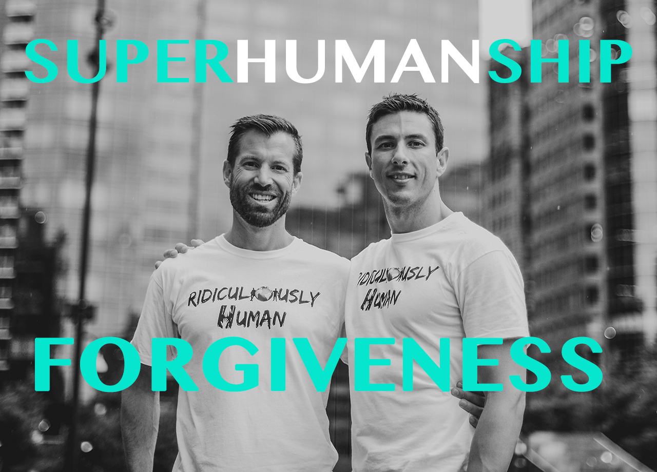 Gareth Martin and Craig Haywood - Authentic Leadership. SuperHUMANship1 - Forgiveness