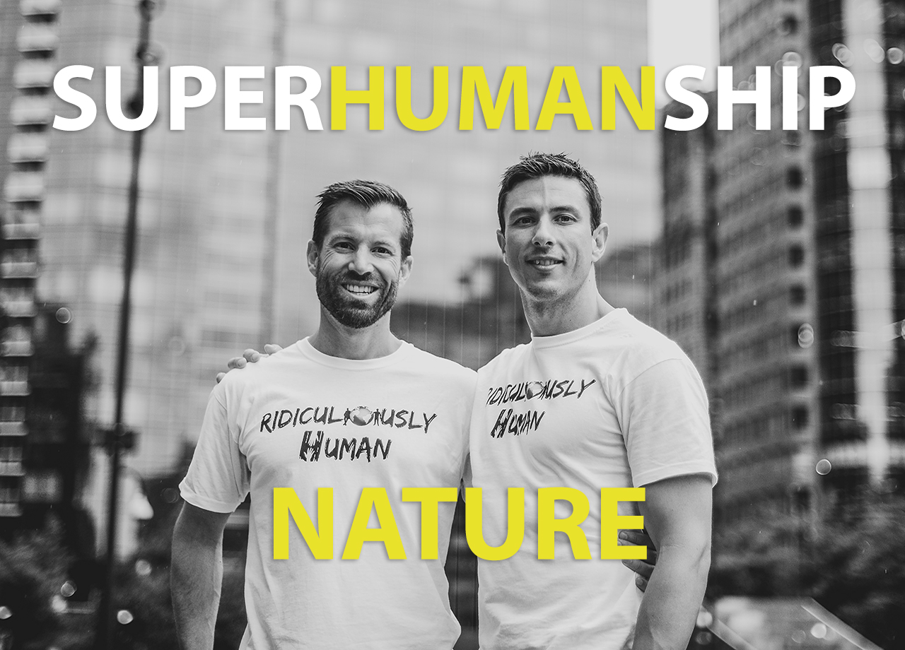 Superhumanship#19 - Nature and Human-Touch - Becoming a Better Human