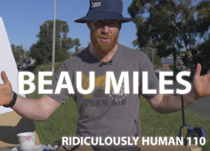Beau Miles - Doctor of Philosophy. YouTuber. Award-Winning Filmmaker. Poly-Jobist. Hobby Farmer. Part-Time Builder. Runner. Kayaker. Woodchopper. Backyard Adventurer.