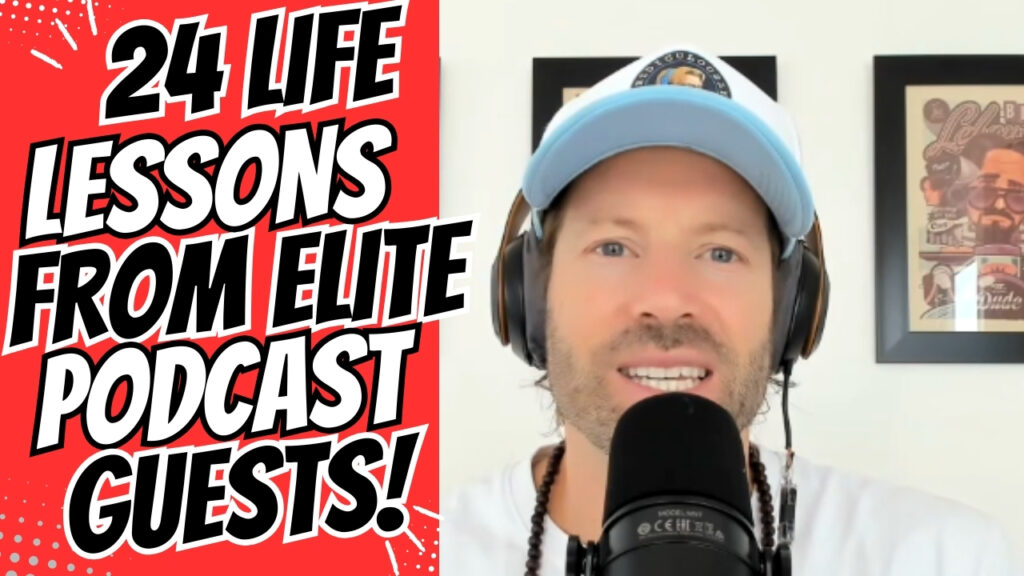 Gareth Martin - 24 Life Lessons from Podcast Guests in 2024